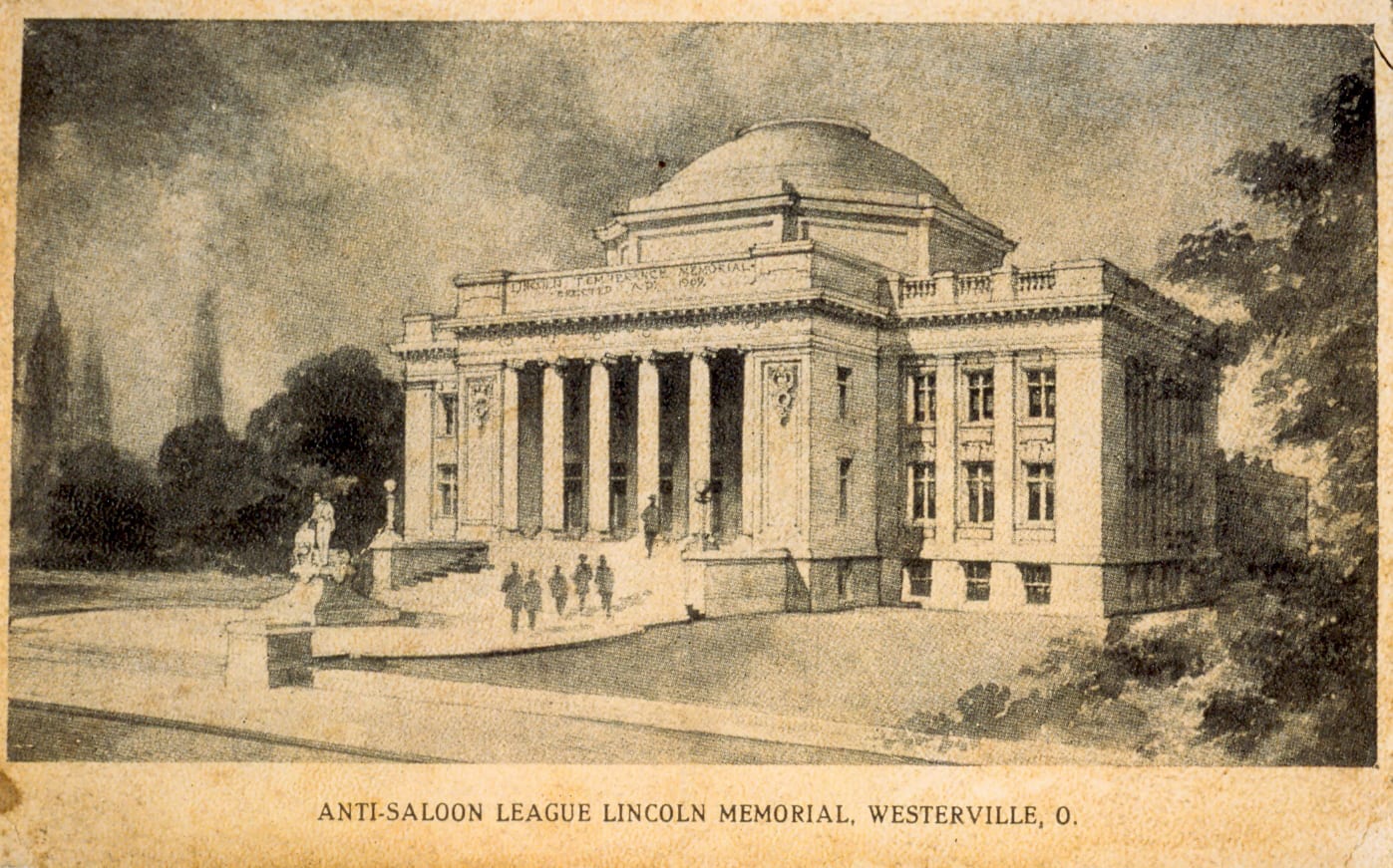 ANTI-SALOON LEAGUE LINCOLN MEMORIAL, WESTERVILLE, O.